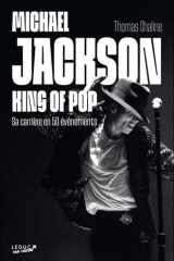 Michael Jackson, king of pop: sa carrière en 50 événements cover image