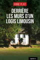 Derrière les murs d'un logis limousin cover image