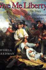 Give me liberty! the story of the Declaration of Independence cover image