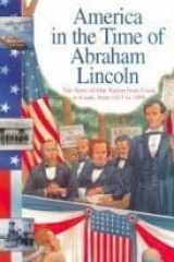 America in the time of Abraham Lincoln: 1815 to 1869 cover image