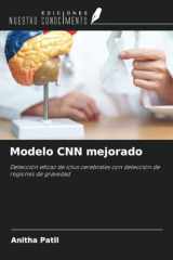 Modelo CNN mejorado: Detección eficaz de ictus cerebrales con detección de regiones de gravedad (Spanish Edition) cover image