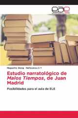 Estudio narratológico de Malos Tiempos, de Juan Madrid: Posibilidades para el aula de ELE (Spanish Edition) cover image