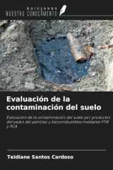 Evaluación de la contaminación del suelo: Evaluación de la contaminación del suelo por productos derivados del petróleo y biocombustibles mediante FTIR y PCA (Spanish Edition) cover image