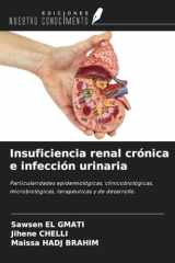 Insuficiencia renal crónica e infección urinaria: Particularidades epidemiológicas, clínicobiológicas, microbiológicas, terapéuticas y de desarrollo. (Spanish Edition) cover image
