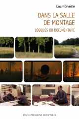 Dans la salle de montage: logiques du documentaire cover image
