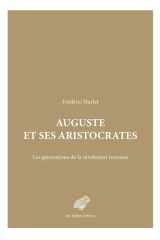 Auguste et ses aristocrates: les générations de la révolution romaine cover image