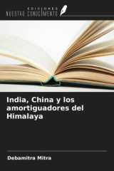 India, China y los amortiguadores del Himalaya (Spanish Edition) cover image