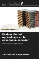 Evaluación del aprendizaje en la enseñanza superior: Nuevos discursos, viejas prácticas (Spanish Edition) cover image