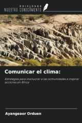 Comunicar el clima:: Estrategias para involucrar a las comunidades e inspirar acciones en África (Spanish Edition) cover image