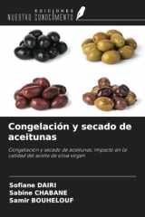 Congelación y secado de aceitunas: Congelación y secado de aceitunas: impacto en la calidad del aceite de oliva virgen (Spanish Edition) cover image