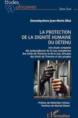 La protection de la dignité humaine du détenu: une étude comparée des jurisprudences de la Cour européenne des droits de l'homme et de la Cour africaine des droits de l'homme et des peuples cover image