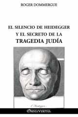 El Silencio de Heidegger y el Secreto de la Tragedia Judía cover image