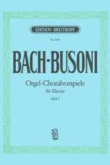 Chorale Preludes for Organ: Arranged for Piano by Ferruccio Busoni - Vol. 1 cover image