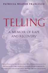Telling A Memoir of Rape and Recovery cover image