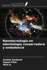 Nanotecnología en odontología conservadora y endodoncia (Spanish Edition) cover image