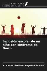 Inclusión escolar de un niño con síndrome de Down (Spanish Edition) cover image