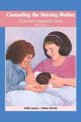 Counseling the nursing mother: a lactation consultant's reference cover image