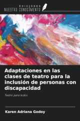 Adaptaciones en las clases de teatro para la inclusión de personas con discapacidad: Teatro para todos (Spanish Edition) cover image