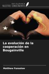 La evolución de la cooperación en Bougainville (Spanish Edition) cover image