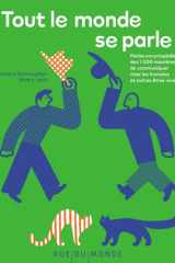 Tout le monde se parle !: petite encyclopédie des 1000 manières de communiquer chez les humains et autres êtres vivants cover image