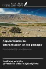 Regularidades de diferenciación en los paisajes: Montañas de Zarafshan y llanuras adyacentes (Spanish Edition) cover image