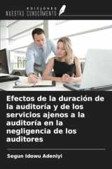 Efectos de la duración de la auditoría y de los servicios ajenos a la auditoría en la negligencia de los auditores (Spanish Edition) cover image
