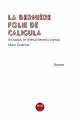 LaDerniére folie de Caligula: roman cover image