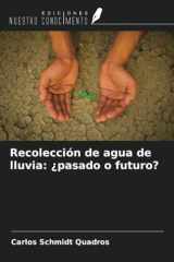 Recolección de agua de lluvia: ¿pasado o futuro? (Spanish Edition) cover image