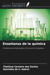 Enseñanza de la química: Enseñanza de Habilidades y Formación Ciudadana (Spanish Edition) cover image