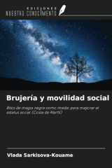 Brujería y movilidad social: Ritos de magia negra como medio para mejorar el estatus social (Costa de Marfil) (Spanish Edition) cover image