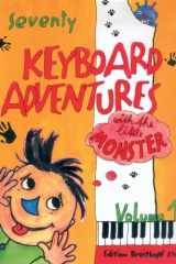 KARIN DAXBOCK : 70 KEYBOARD ADVENTURES WITH THE LITTLE MONSTER (1) - PIANO (ALLEMAND ET ANGLAIS) cover image
