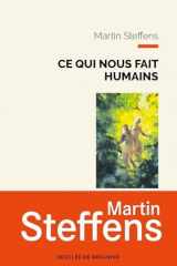 Ce qui nous fait humains: une métaphysique des marges cover image