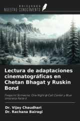 Lectura de adaptaciones cinematográficas en Chetan Bhagat y Ruskin Bond: Fivepoint Someone, One Night @ Call Center y Blue Umbrella Parte II (Spanish Edition) cover image