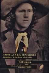 Happy as a big sunflower: adventures in the West, 1876-1880 cover image