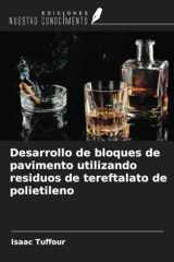 Desarrollo de bloques de pavimento utilizando residuos de tereftalato de polietileno (Spanish Edition) cover image