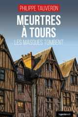 Meurtres à Tours: les masques tombent cover image