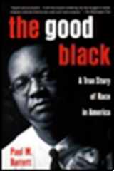 The Good Black A True Story of Race in America cover image