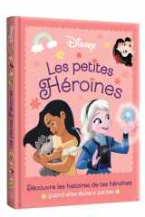Les petites héroïnes: découvre les histoires de tes héroïnes quand elles étaient petites cover image