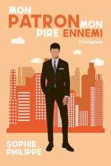 Mon patron, mon pire ennemi: intégrale cover image