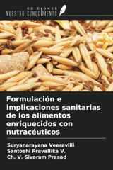 Formulación e implicaciones sanitarias de los alimentos enriquecidos con nutracéuticos (Spanish Edition) cover image
