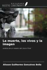La muerte, los vivos y la imagen: análisis de un retablo del Juicio Final (Spanish Edition) cover image