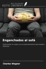 Enganchados al sofá: Explorando la culpa y los comportamientos de maratón televisivo (Spanish Edition) cover image