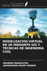 MODELIZACIÓN VIRTUAL EN 3D MEDIANTE GIS Y TÉCNICAS DE INGENIERÍA CIVIL (Spanish Edition) cover image