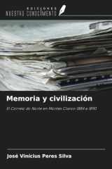 Memoria y civilización: El Correio do Norte en Montes Claros-1884 a 1890 (Spanish Edition) cover image