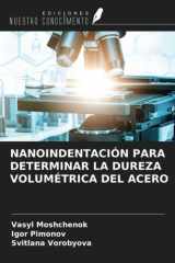 NANOINDENTACIÓN PARA DETERMINAR LA DUREZA VOLUMÉTRICA DEL ACERO (Spanish Edition) cover image