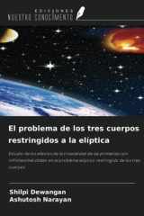 El problema de los tres cuerpos restringidos a la elíptica: Estudio de los efectos de la triaxialidad de las primarias con infinitesimal oblato en el ... de los tres cuerpos (Spanish Edition) cover image