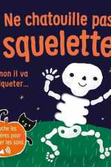 Ne chatouille pas le squelette !: sinon il va cliqueter: touche les matières pour écouter les sons cover image
