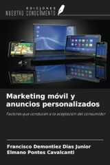 Marketing móvil y anuncios personalizados: Factores que conducen a la aceptación del consumidor (Spanish Edition) cover image