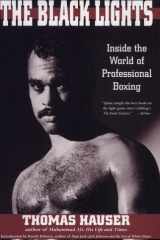 The black lights : inside the world of professional boxing cover image