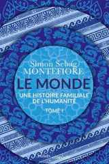 Le monde: une histoire familiale de l'humanité. Tome I cover image